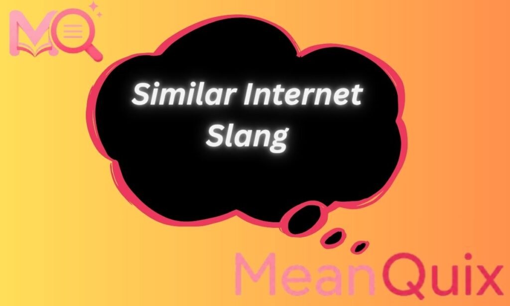 Similar Internet Slang