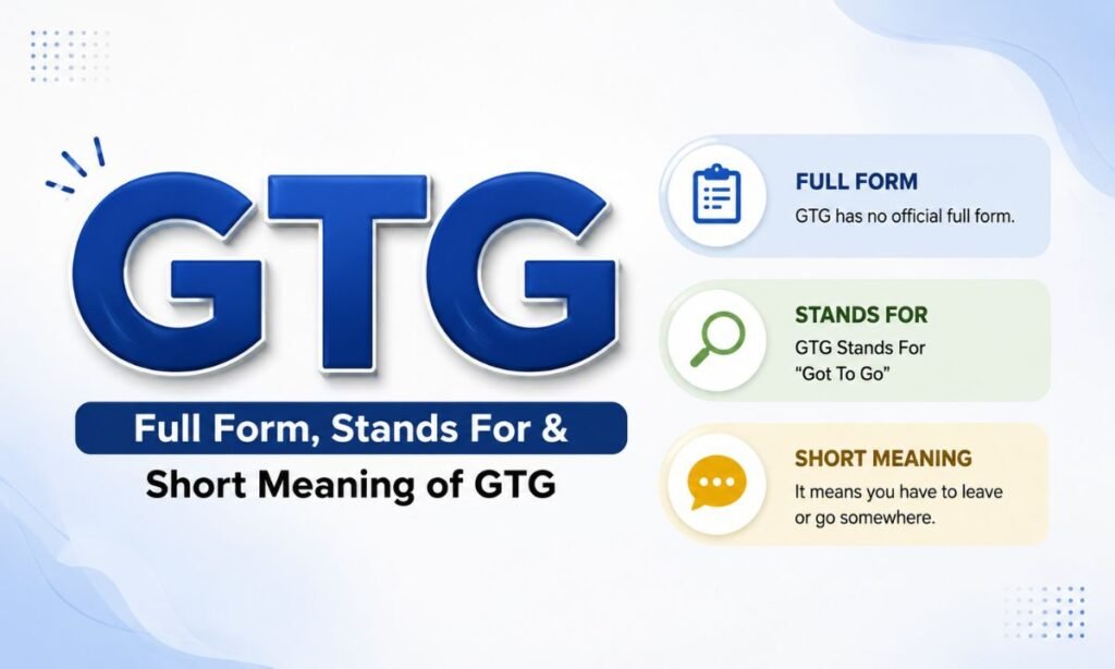 Full Form, Stands For & Short Meaning of GTG