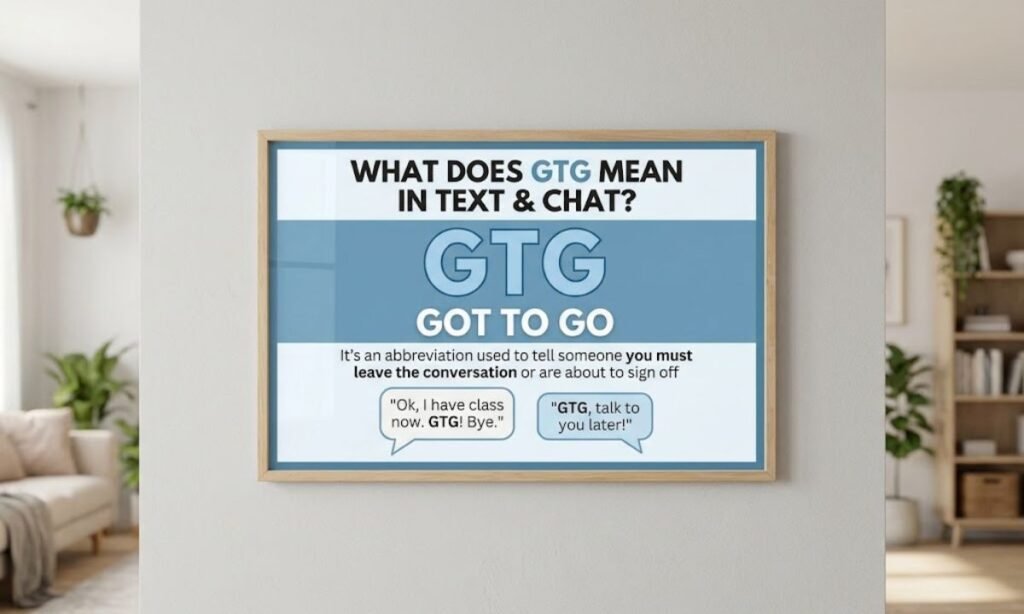 What Does GTG Mean in Text & Chat