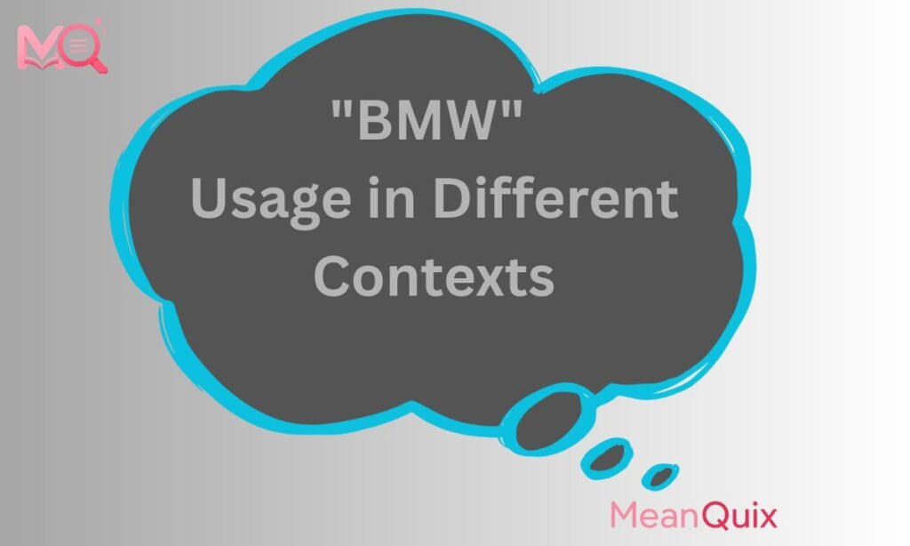 _BMW_ Usage in Different Contexts