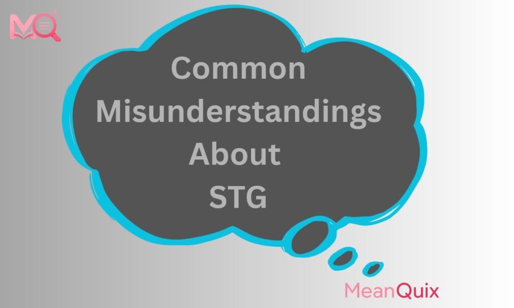Common Misunderstandings About STG