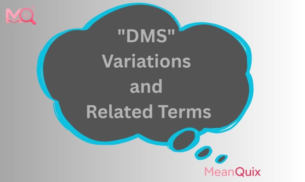 _DMS_ Variations and Related Terms
