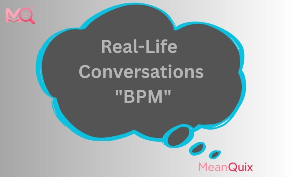 Real-Life Conversations _BPM_