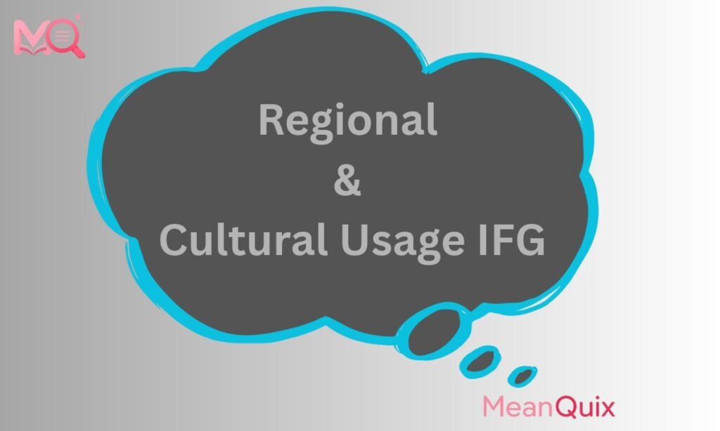 Regional & Cultural Usage IFG
