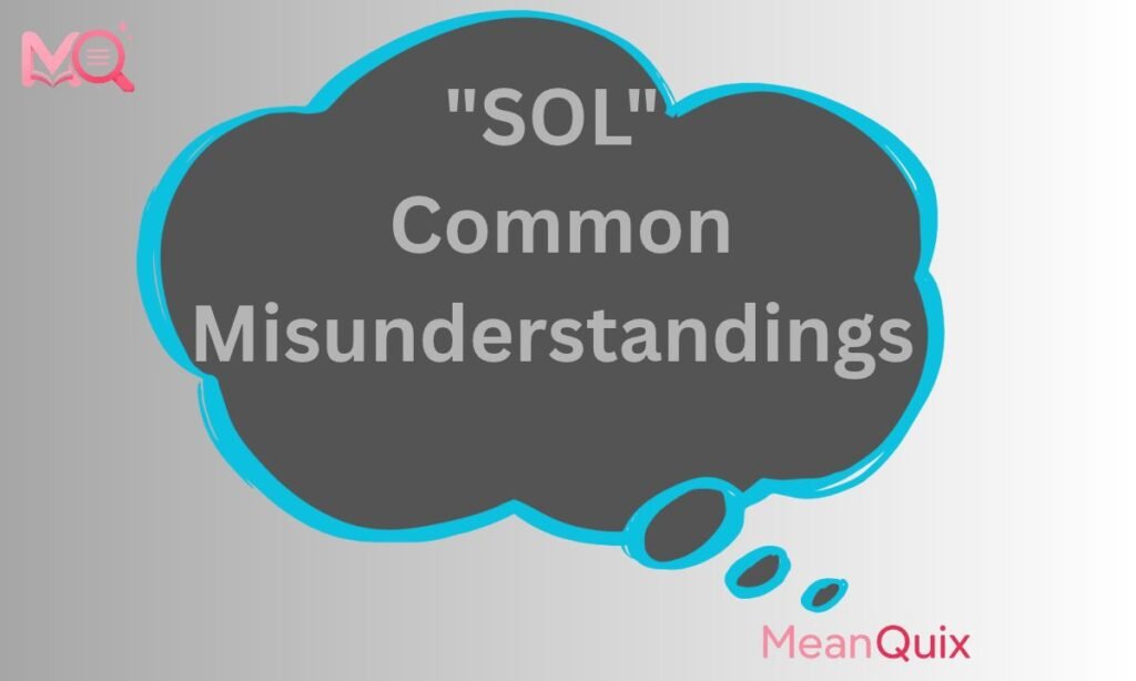 _SOL_ Common Misunderstandings