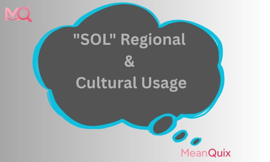 _SOL_ Regional & Cultural Usage