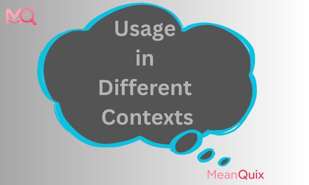 Usage in Different Contexts