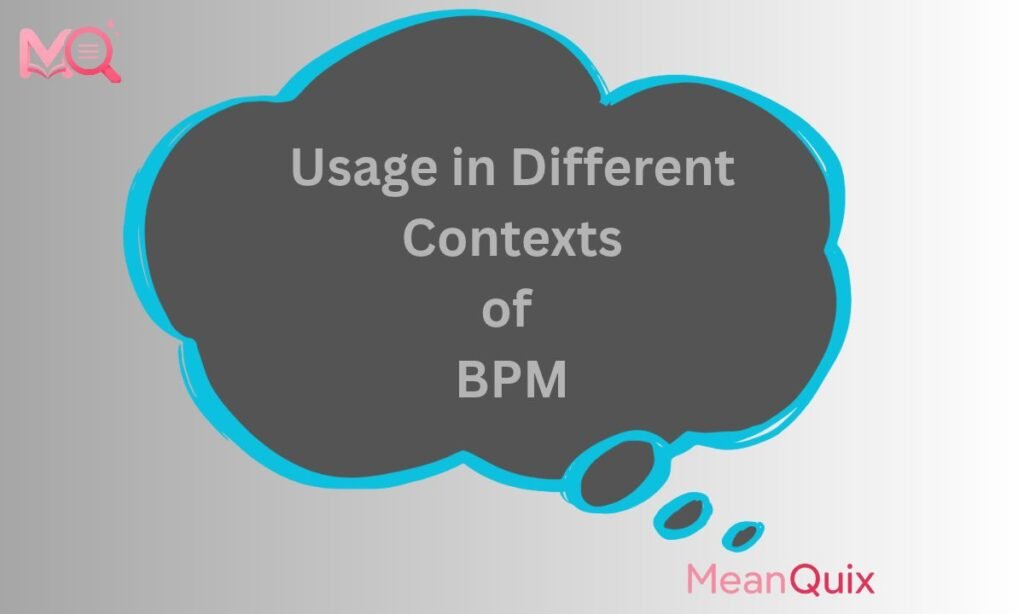 Usage in Different Contexts of BPM