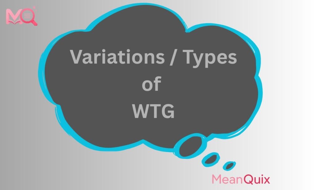 Variations _ Types of WTG